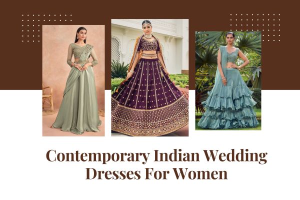 Contemporary Indian Wedding Dresses For Women