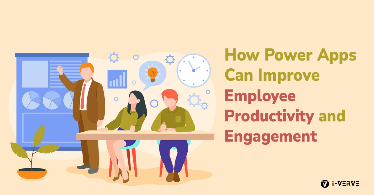 How Power Apps Can Improve Employee Productivity and Engagement