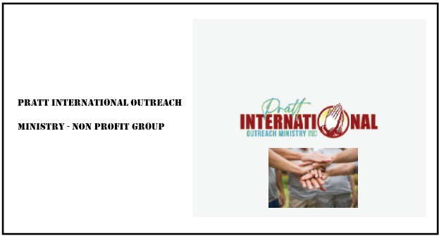 Pratt international Outreach Ministry – Non Profit Group